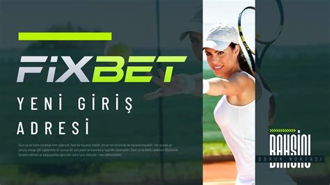 Fixbet Yeni Giriş Adresi